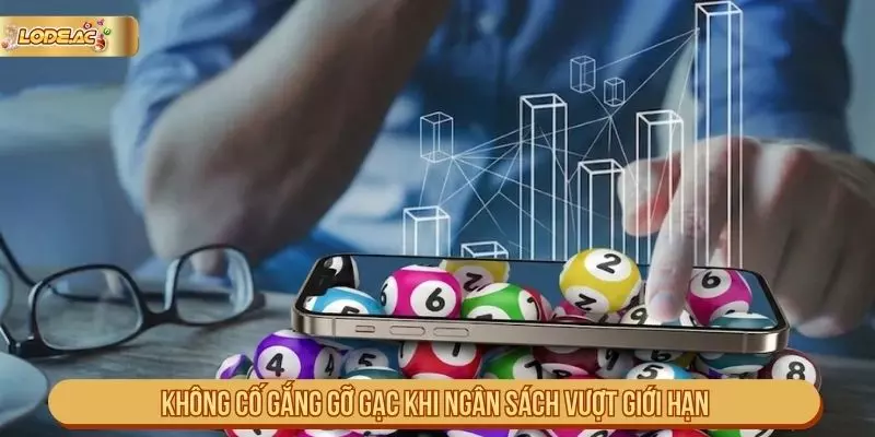 Không cố gắng gỡ gạc khi ngân sách vượt giới hạn